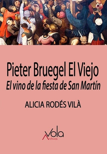 Pieter Bruegel El Viejo, De Rodés Vilà, Alicia. Editorial Archivos Vola, Tapa Blanda En Español