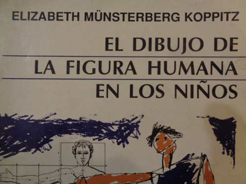 El Dibujo De La Figura Humana En Los Niños Koppitz Libro B