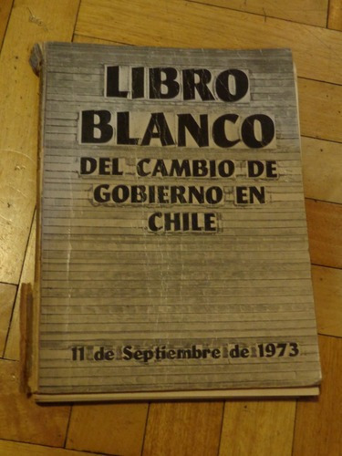 Libro Blanco De Chile 11 Sept. 1973 Propaganda Pinochet&-.