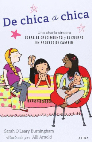 Libro De Chica A Chica. Una Charla Sincera Sobre El Crecimi