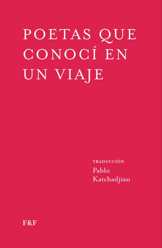 Poetas Que Conoci En Un Viaje - Katchadjian Pablo (libro) -