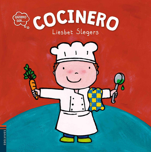 Cocinero - Quiero Ser-slegers, Liesbet-edelvives