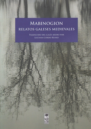MABINOGION: Relatos galeses medievales, de CORDO RUSSO, LUCIANA., vol. Volumen Unico. Editorial Lom, tapa blanda, edición 1 en español, 2020