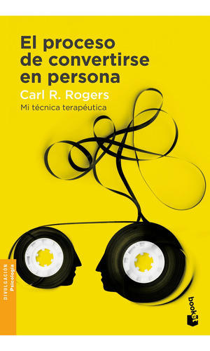 El proceso de convertirse en persona: Mi técnica terapéutica, de Carl R. Rogers., vol. 0.0. Editorial Booket Paidós, tapa blanda, edición 1.0 en español, 2020
