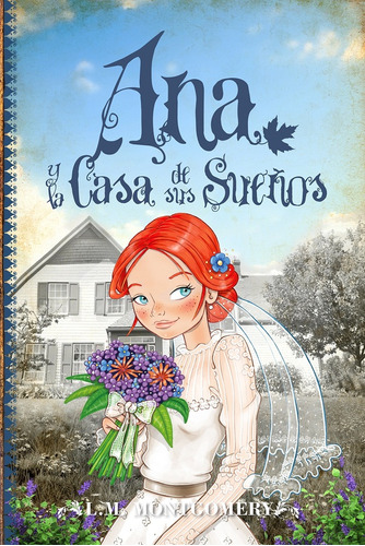 Libro Ana Y La Casa De Sus Suenos - 5 /lucy Montgomery