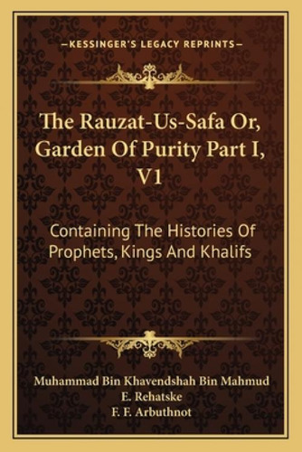 Libro The Rauzat-us-safa Or, Garden Of Purity Part I, V1:...