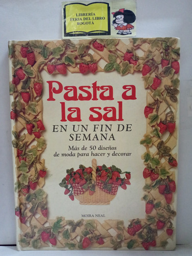 Manualidades - Pasta A La Sal - Moira Neal - Edunsa - 1996