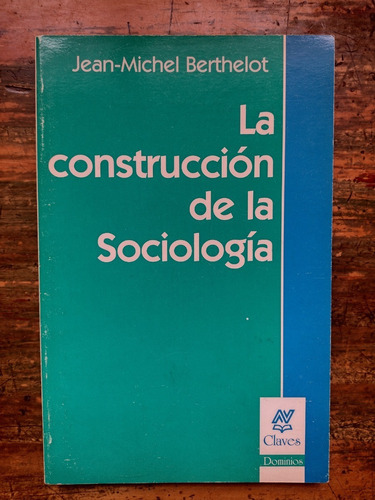 La Construcción De La Sociología, Berthelot - Nueva Visión