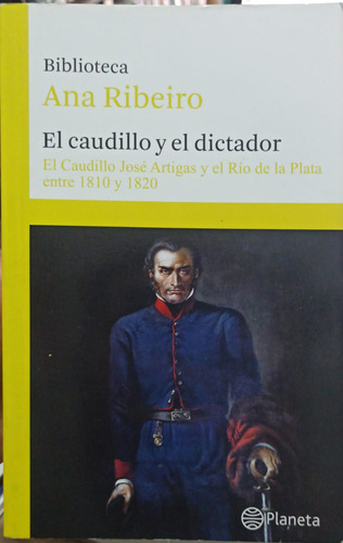 Biblioteca Ana Ribeiro 4 El Caudillo Y El Dictador (=nuevo)