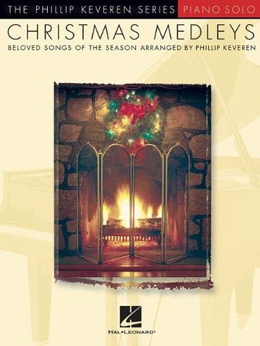 Christmas Medleys (piano Solo) (the Phillip Keveren Series P