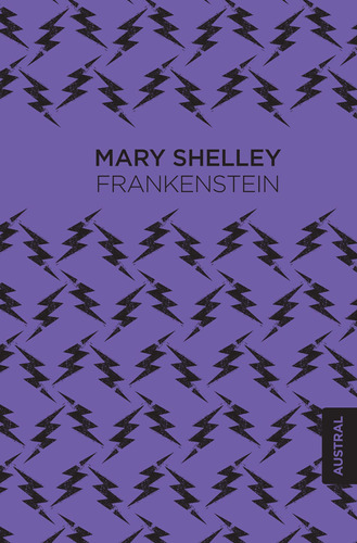 Frankenstein, de Shelley, Mary. Serie Austral Editorial Austral México, tapa blanda en español, 2016
