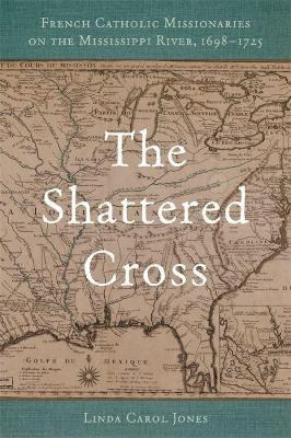 Libro The Shattered Cross : French Catholic Missionaries ...