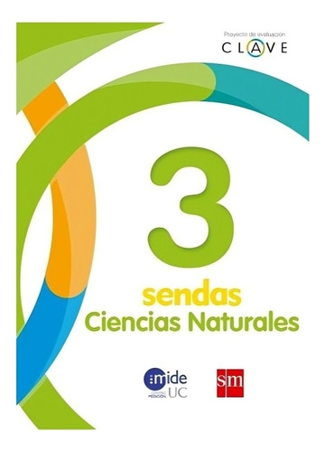 Ciencias Naturales 3 Básico. Editorial: Ediciones Sm