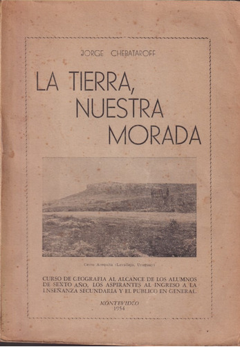 La Tierra Nuestra Morada Jorge Chebataroff 