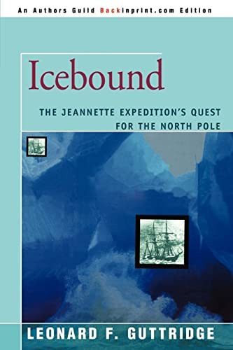 Icebound: The Jeannette Expeditionøs Quest For The North Pole, De Guttridge, Leonard. Editorial Iuniverse, Tapa Blanda En Inglés