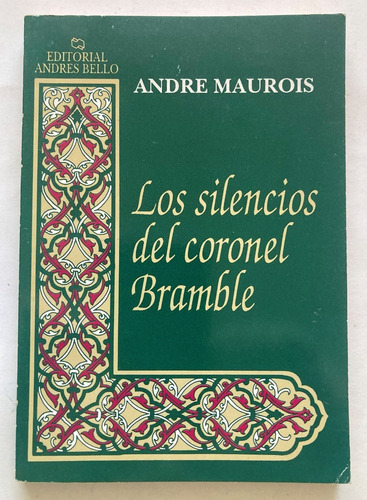 Novela: Los Silencios Del Coronel Bramble, De Andre Maurois
