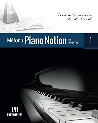 Libro: Método Piano Notion Libro 1: Las Melodías Más Bellas