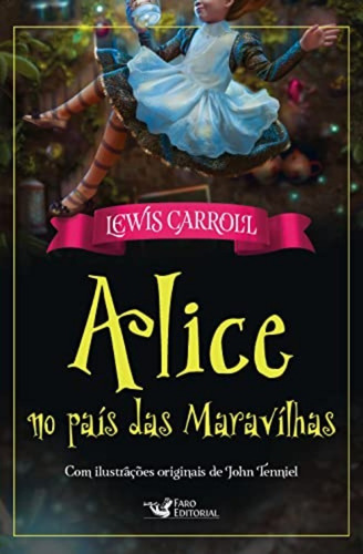 Alice no país das maravilhas, de Carroll, Lewis. Editora Faro Editorial Eireli, capa mole em português, 2020