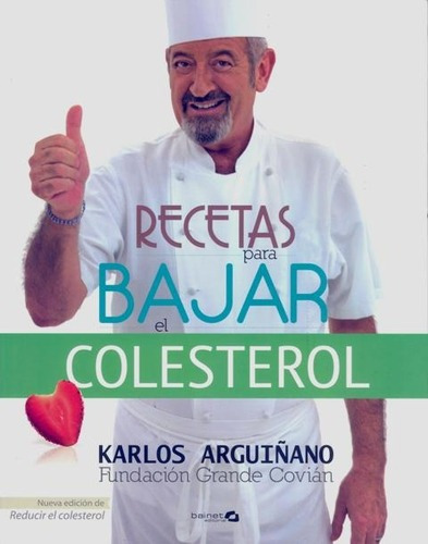 Colesterol . Recetas Para Bajar El, De Arguiñano Karlos. Editorial Bainet, Tapa Blanda En Español, 2014