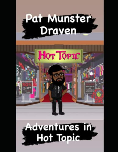 Adventures In Hot Topic (en Inglés) / Draven, Munster