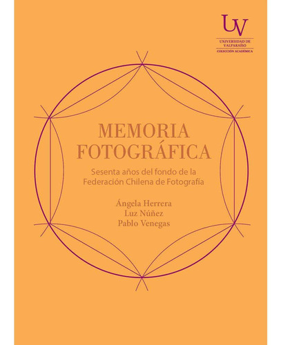 Libro Memoria Fotográfica - Ángela Herrera