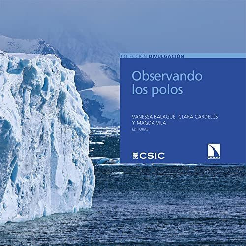 Observando Los Polos, De Vanessa Balagué. Editorial Los Libros De La Catarata, Tapa Blanda En Español, 2021