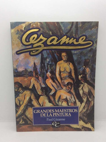 Paul Cézanne - Grandes Maestros De La Pintura - Arte