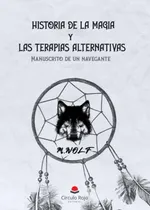 Comprar Libro: Historia De La Magia Y Las Terapias Alternativas. Man