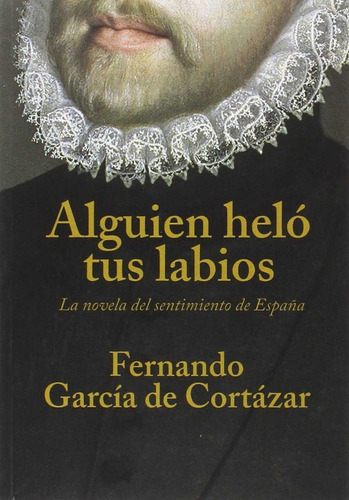 Libro: Alguien Helo Tus Labios (bolsillo). Garcia De Cortaza