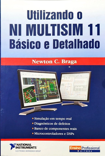 Utilizando Ni Multisim 11 Básico E Detalhado, De Newton C. Braga. Editorial Ensino Profissional, Tapa Dura En Português, 2011