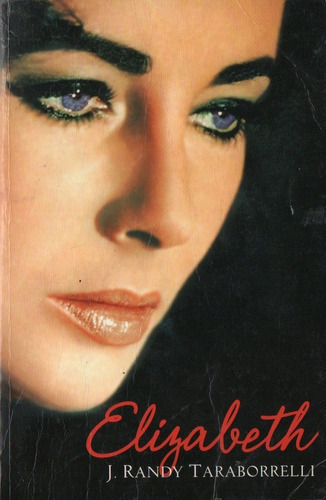 J Randy Taraborrelli  Elizabeth Taylor  Libro En Ingles 