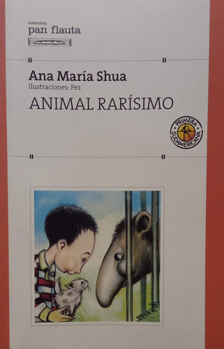 Ana María Shua Animal Rarísimo 