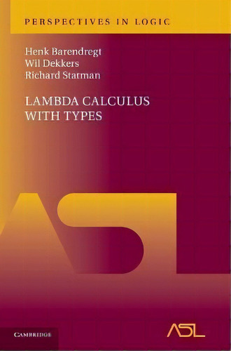 Lambda Calculus With Types, De Henk Barendregt. Editorial Cambridge University Press En Inglés