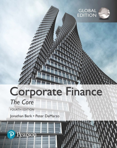 Corporate Finance: The Core Fourth Edition Berk / Demarzo