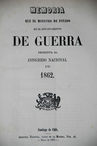 Memoria De Guerra Al Congreso Nacional 1862. Militar