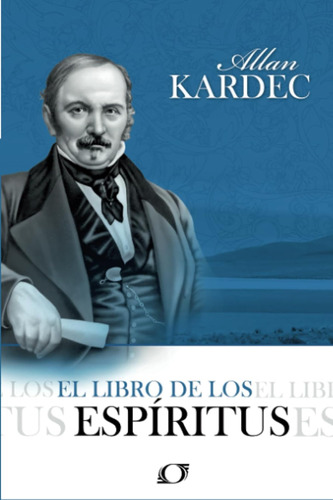 El Libro De Los Espíritos / Allan Kardec