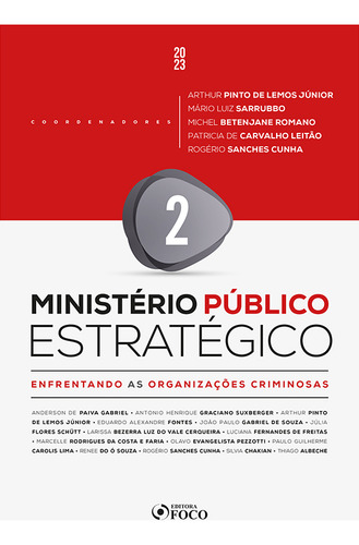 Ministério Público Estratégico - Enfrentando As Organizações Criminosas - 1ª Ed - 2023 - Volume 2, De Anderson De Paiva Gabriel. Editora Editora Foco, Capa Mole Em Português