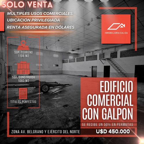 Edificio Comercial Con Galpón | Zona Av. Belgrano Y Ejercito