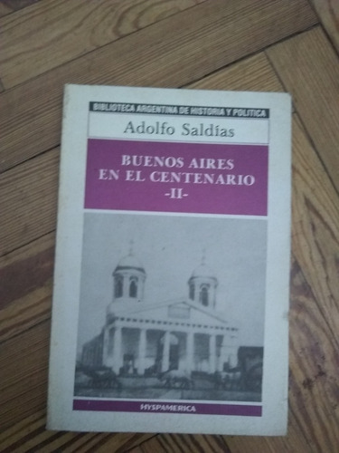 Saldías Adolfo  Buenos Aires En El Centenario  Tomo  2