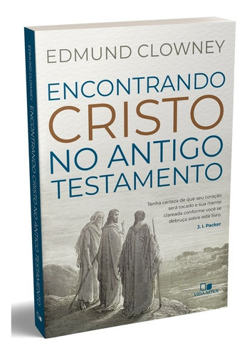 Encontrando Cristo No Antigo Testamento, De Edmund P. Clowney., Vol. Único. Editora Vida Nova, Capa Mole, Edição 1°edição Em Português, 2023