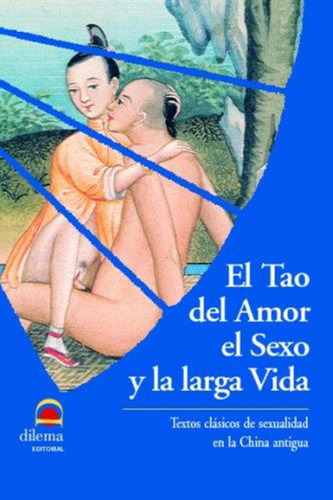 El Tao Del Amor El Sexo Y La Larga Vida