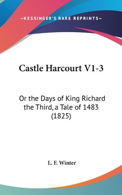 Libro Castle Harcourt V1-3: Or The Days Of King Richard T...