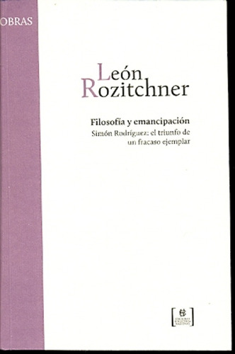 Filosofia Y Emancipacion - Rozitchner, Leon