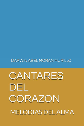 Libro: Cantares Del Corazon: Melodias Del Alma (spanish Edit