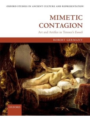 Libro Mimetic Contagion: Art And Artifice In Terence's Eu...