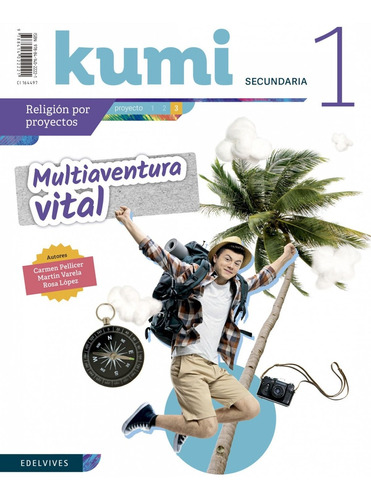 Libro Proyecto Multiaventura Vital 1ºeso. Kumi 2019. Religi