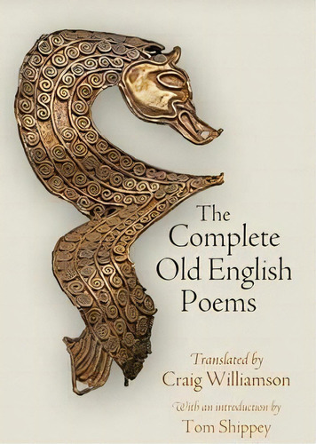 Theplete Old English Poems, De Craig Williamson. Editorial University Of Pennsylvania Press En Inglés