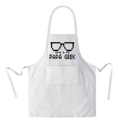 Mandil Amo A Mi Papá Geek (d1115 Boleto.store)