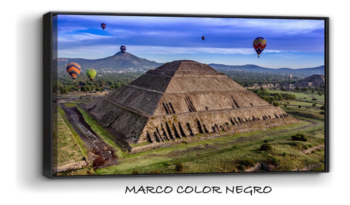 Cuadro Canvas Piramides Teotihuacan C/ Marco Flot. 140x80cm