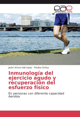Libro: Inmunología Del Ejercicio Agudo Y Recuperación Del Es